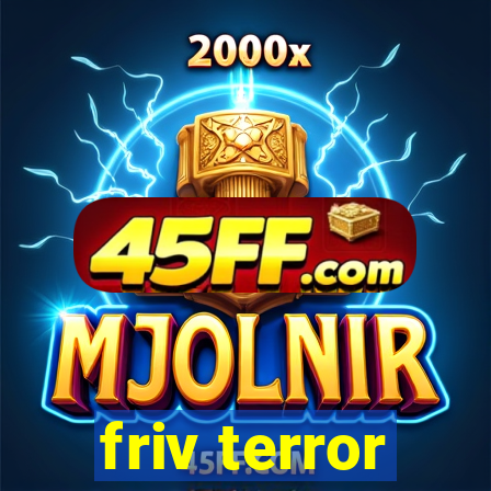 friv terror